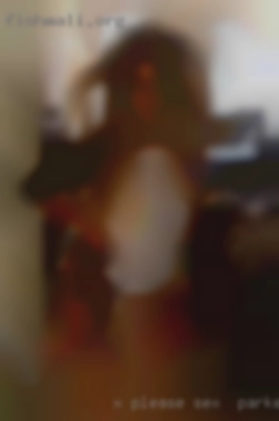 X Please sex in Parkersburg, WV NO single men or time wasters..